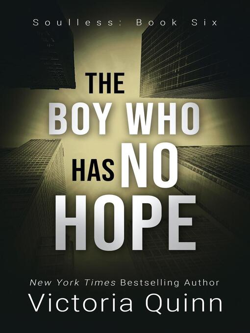 Title details for The Boy Who Has No Hope by Victoria Quinn - Available